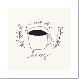 A Cup Of Happy Posters and Art